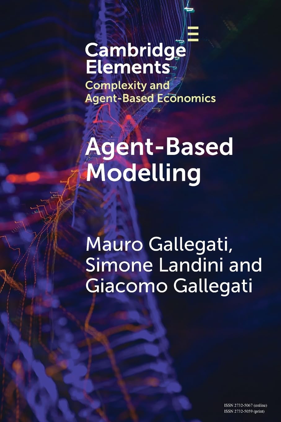 Agent-Based Modelling: A Tool for Complexity (Elements in Complexity and Agent-based Economics)