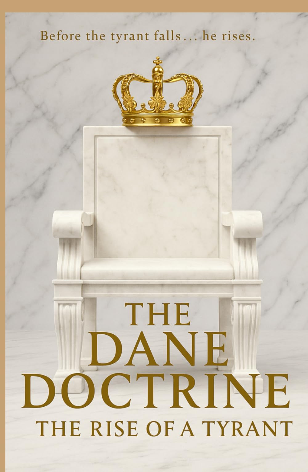 The Dane Doctrine: The Rise of a Tyrant