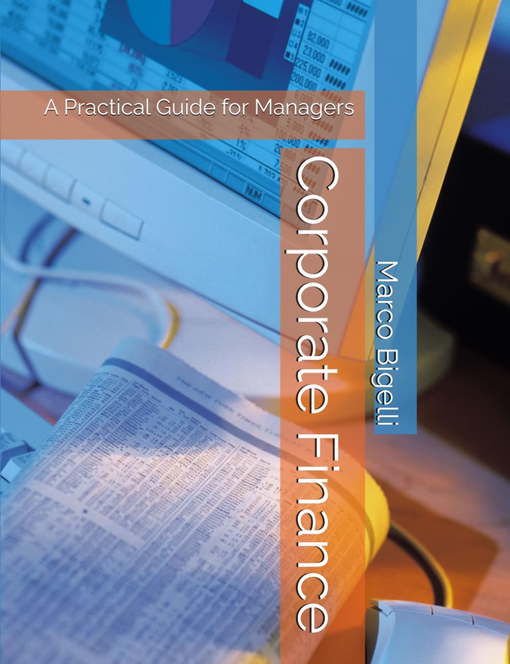 Corporate Finance: A Practical Guide for Managers