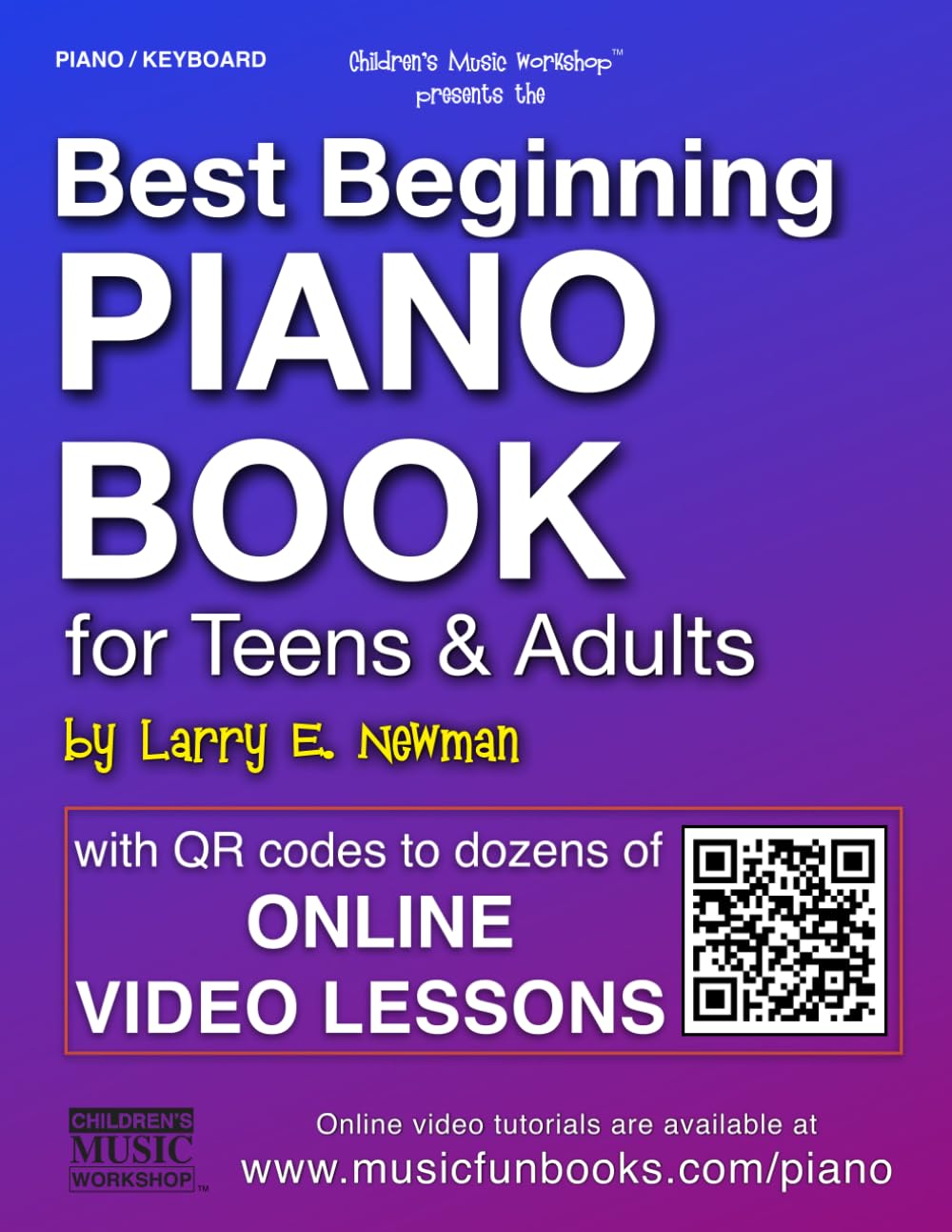 Best Beginning Piano Book for Teens and Adults: Learn How to Play in an Easy All-in-One Piano Course for Absolute Beginners with Online Videos (Piano Books by Music Fun Books)