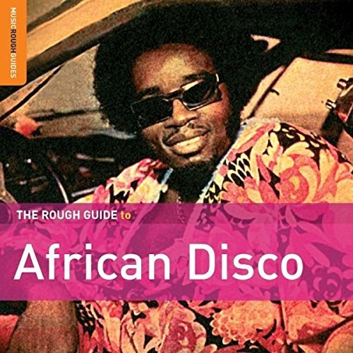 The Rough Guide To African Disco by Various Artists