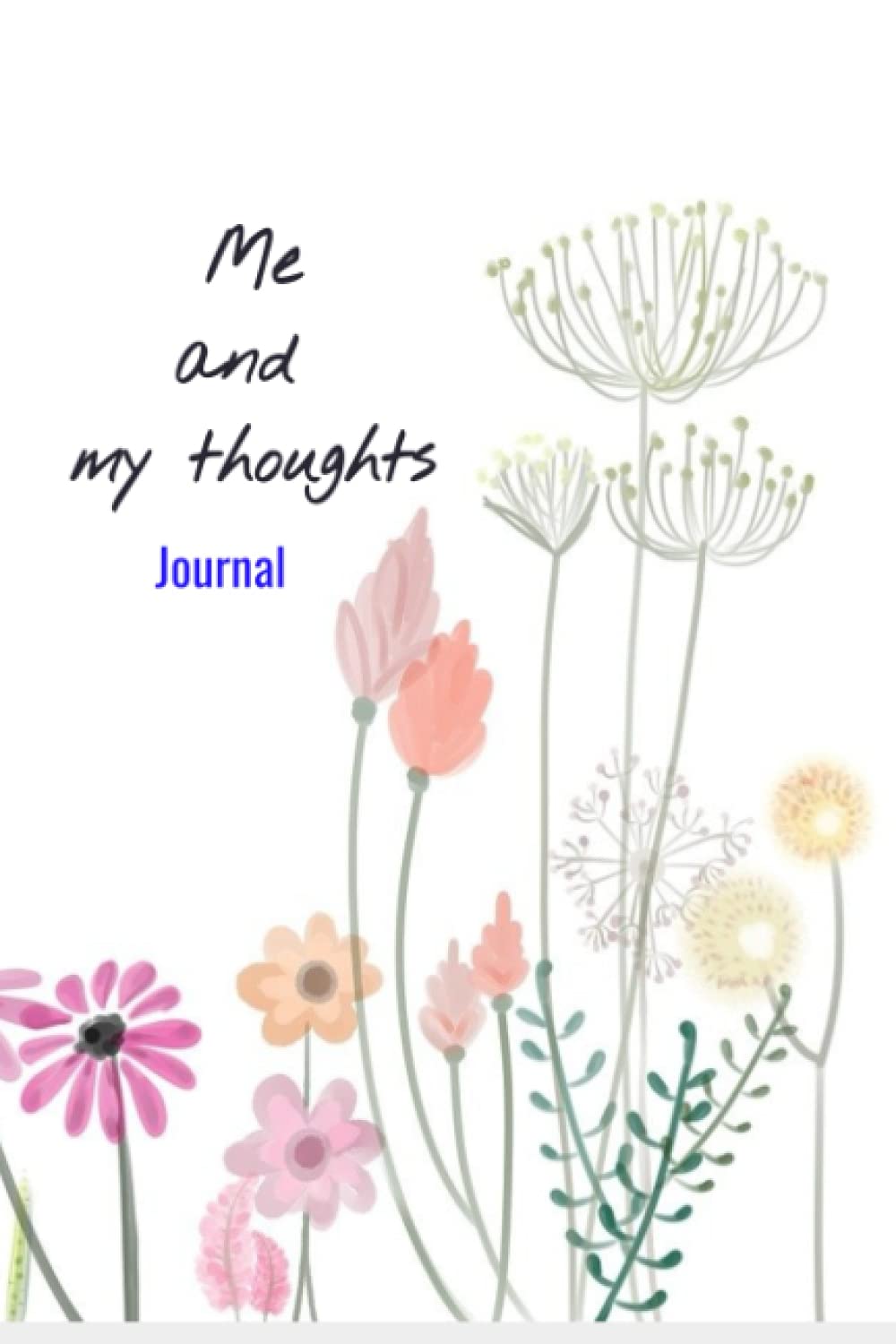 Me and my thoughts journal