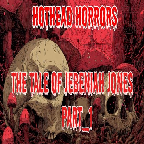 The Tale Of Jebeniah Jones_Part_1