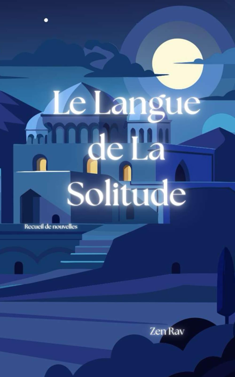 Le Langue de La Solitude: Recueil de nouvelles