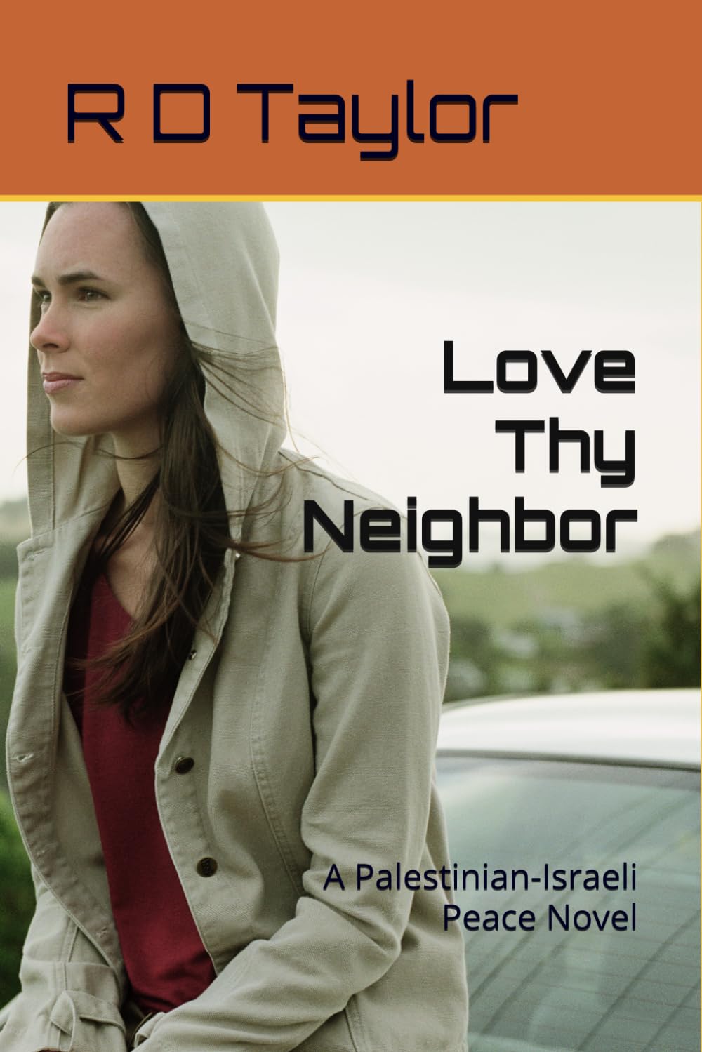 Love Thy Neighbor: A Palestinian-Israeli Peace Novel (Palestine, Earth)