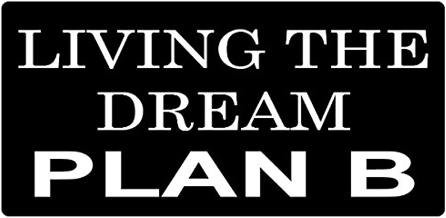 Rogue River Tactical 3 Pack Funny Hard Hat Sticker Living The Dream Plan B Work Biker Helmet Decals Toolbox 1"x 2"