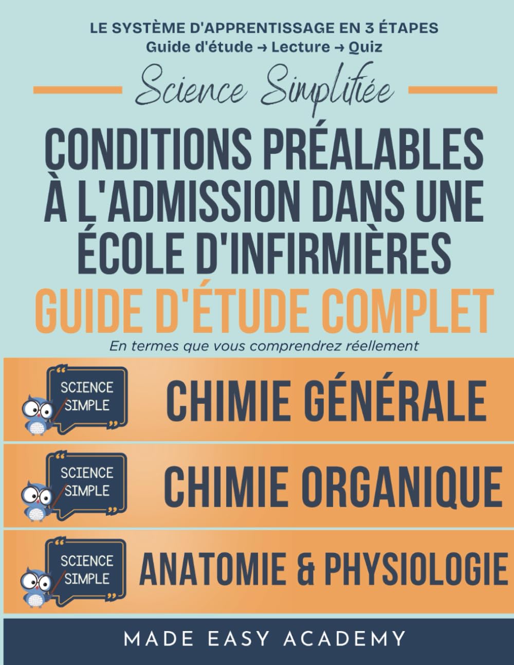 Science Simplifiée: Conditions préalables à l'admission dans une école d'infirmières guide d'étude complet: Chimie générale, Chimie organique, Anatomie & physiologie | PASS, L.AS, QCM, UE1, UE5, UE3