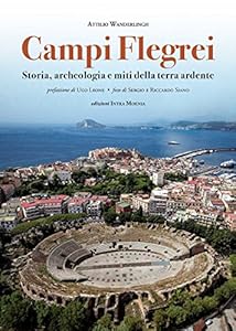 Vedi scheda su Amazon Campi Flegrei. Storia, archeologia e miti della terra ardente
