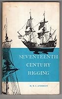 Seventeenth Century Rigging: A Handbook for Model-Makers 0853440808 Book Cover
