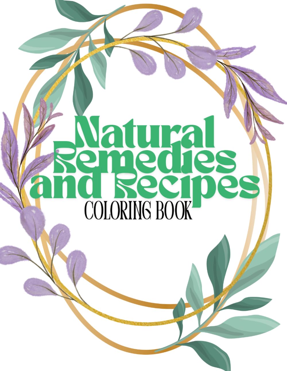 Natural Remedies and Recipes Coloring Book