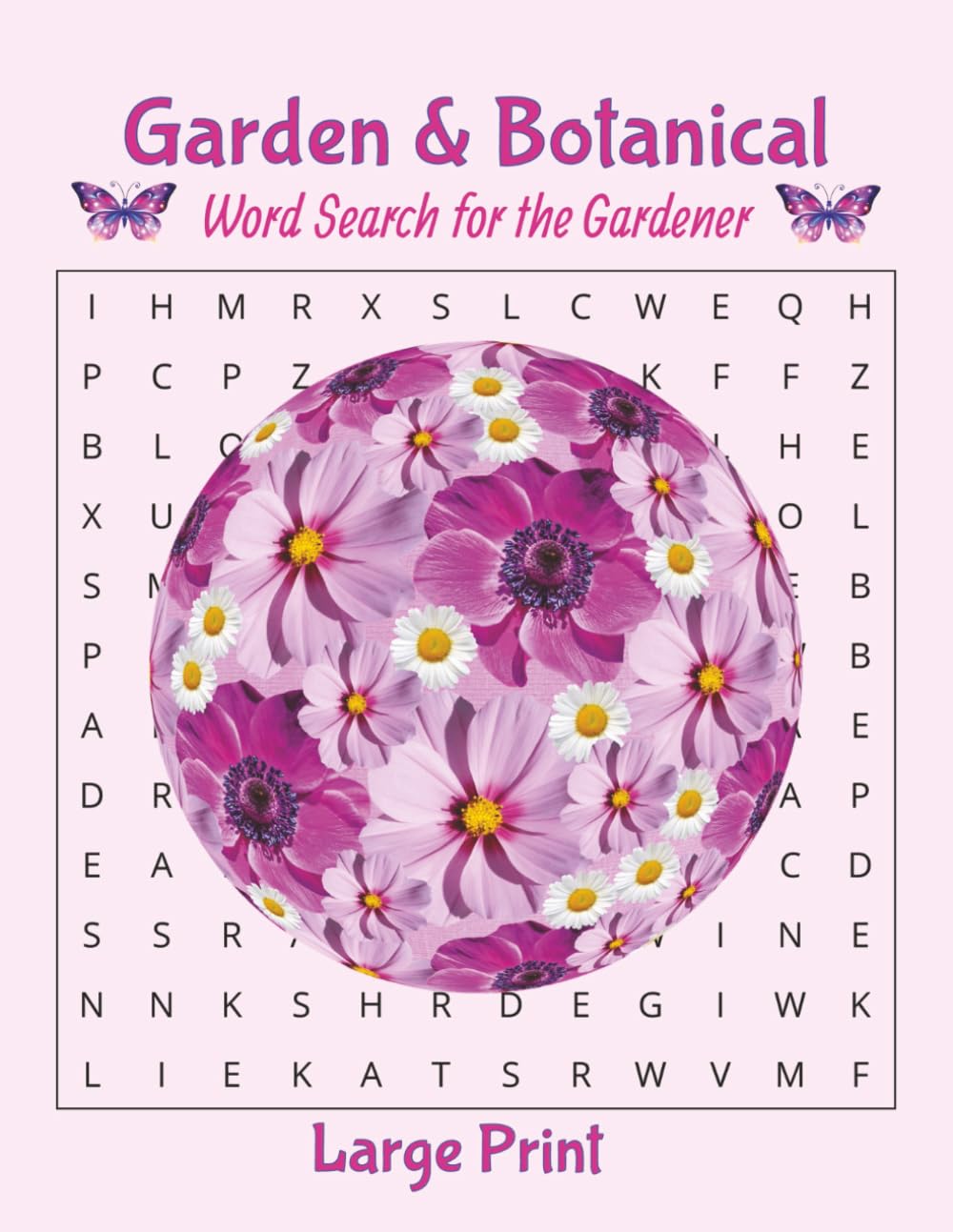 Garden and Botanical Word Search for the Gardener: Word Search Puzzles in Large Print About Gardening, Botanicals, and More | 8.5x11, 127 pages | 100 ... for Relaxation and Screen Free Entertainment