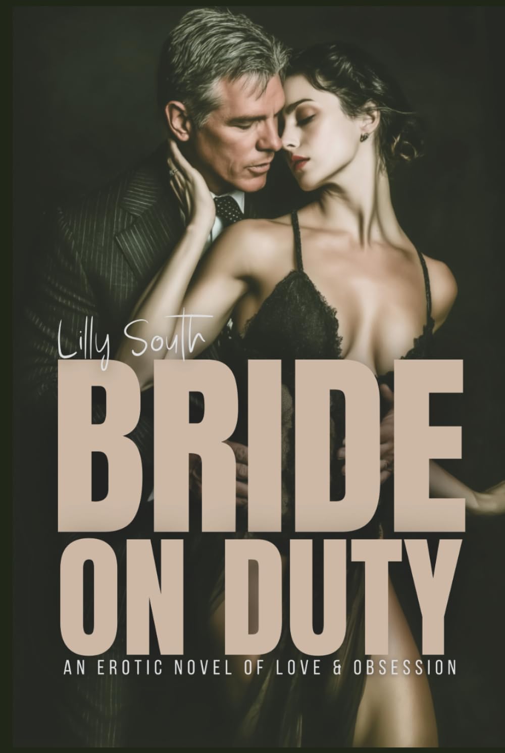 Bride on Duty - An Erotic Novel of love & obsession: A story of modern marriage where vows conceal imbalance and observation becomes obsession (Love and lust)