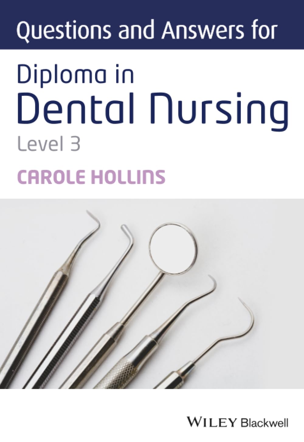 Questions and Answers for Diploma in Dental Nursing, Level 3