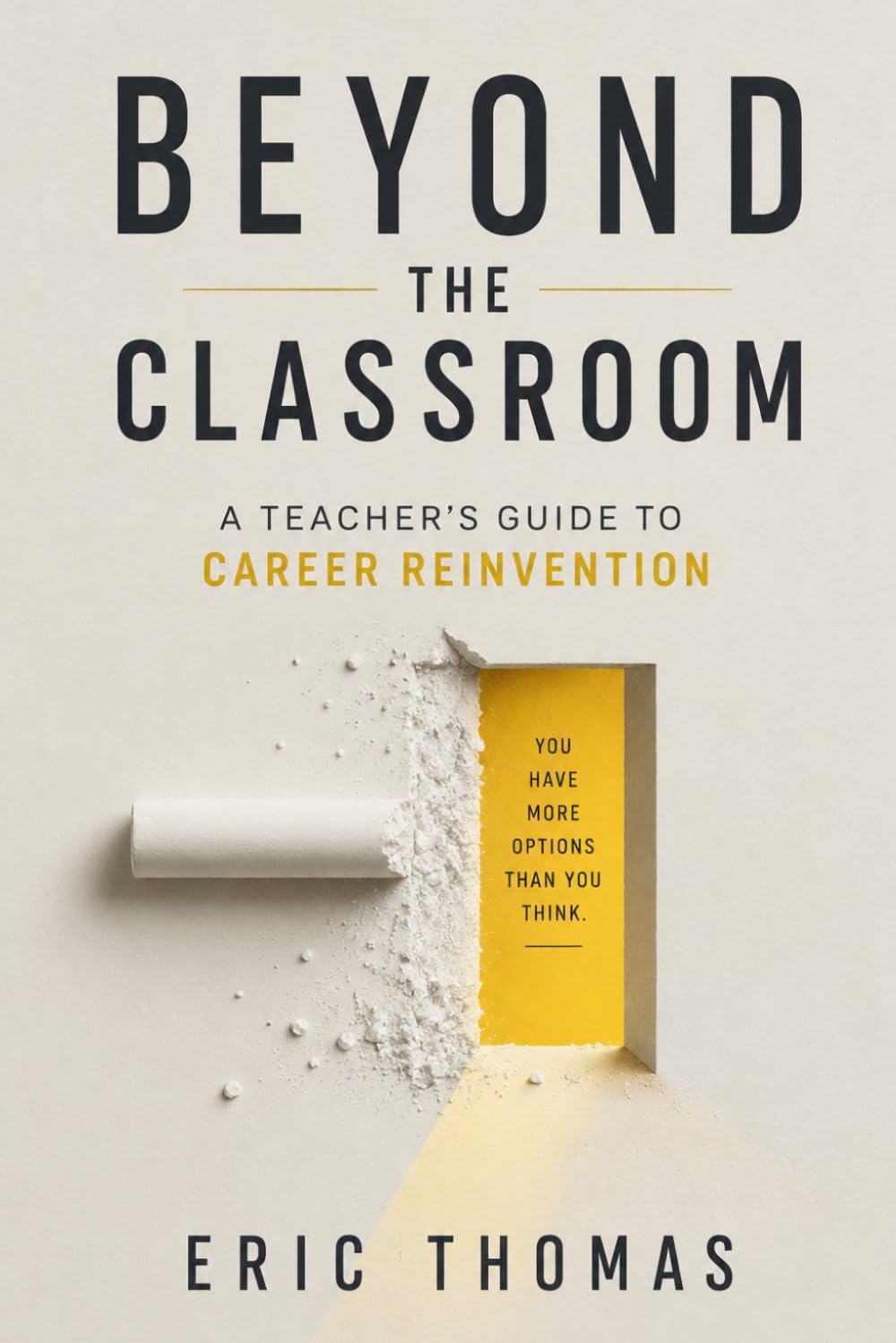 Beyond the Classroom: A Teacher's Guide to Career Reinvention