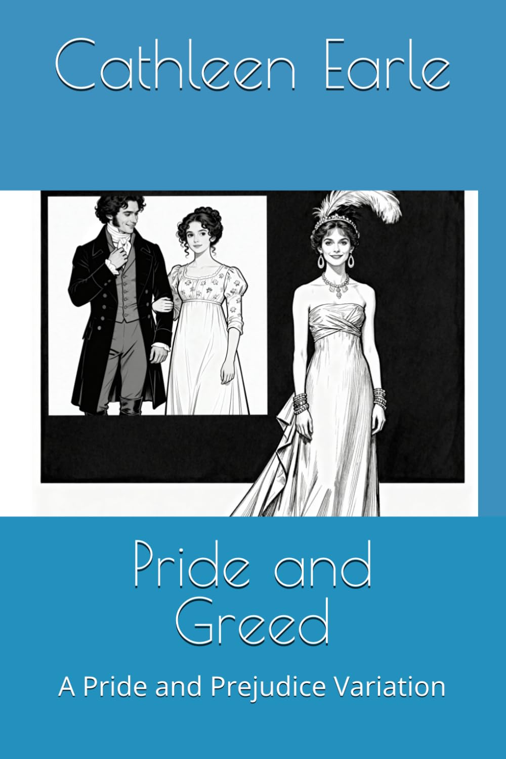 Pride and Greed: A Pride and Prejudice Variation (Pride and Other Sins)