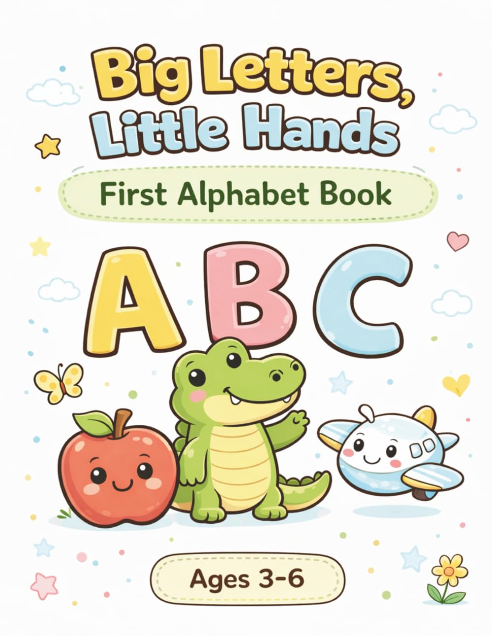 Big Letters, Little Hands: First Alphabet Book
