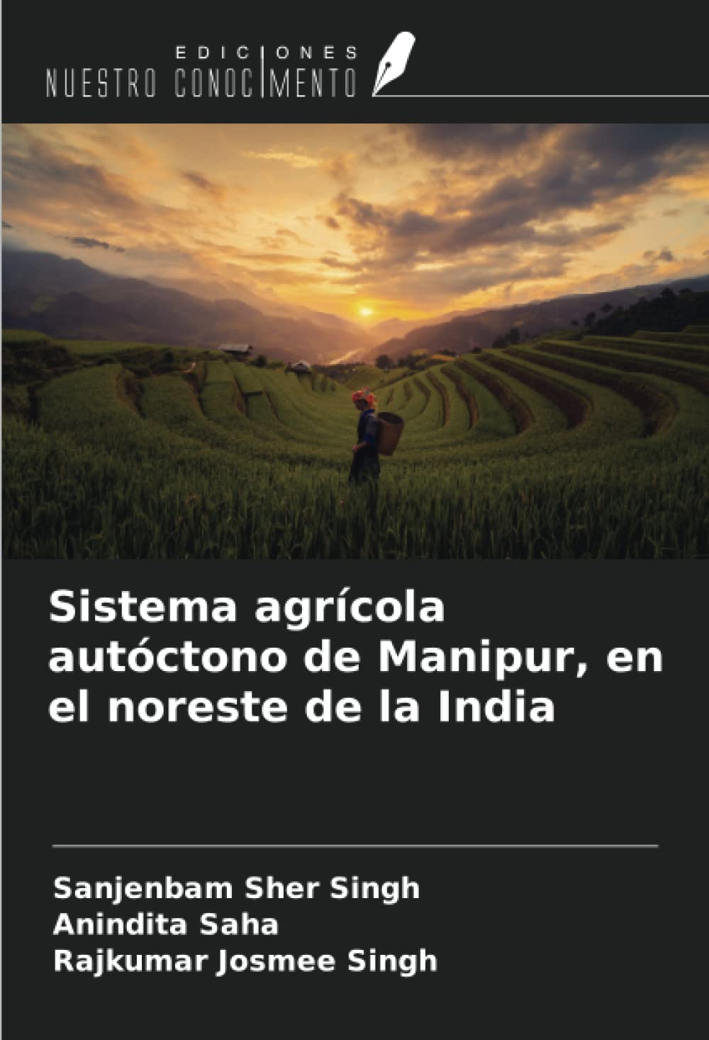 Sistema agrícola autóctono de Manipur, en el noreste de la India (Spanish Edition)