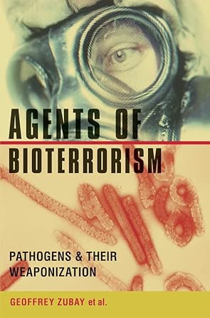 Agents of Bioterrorism – Pathogens and Their Weaponization book cover