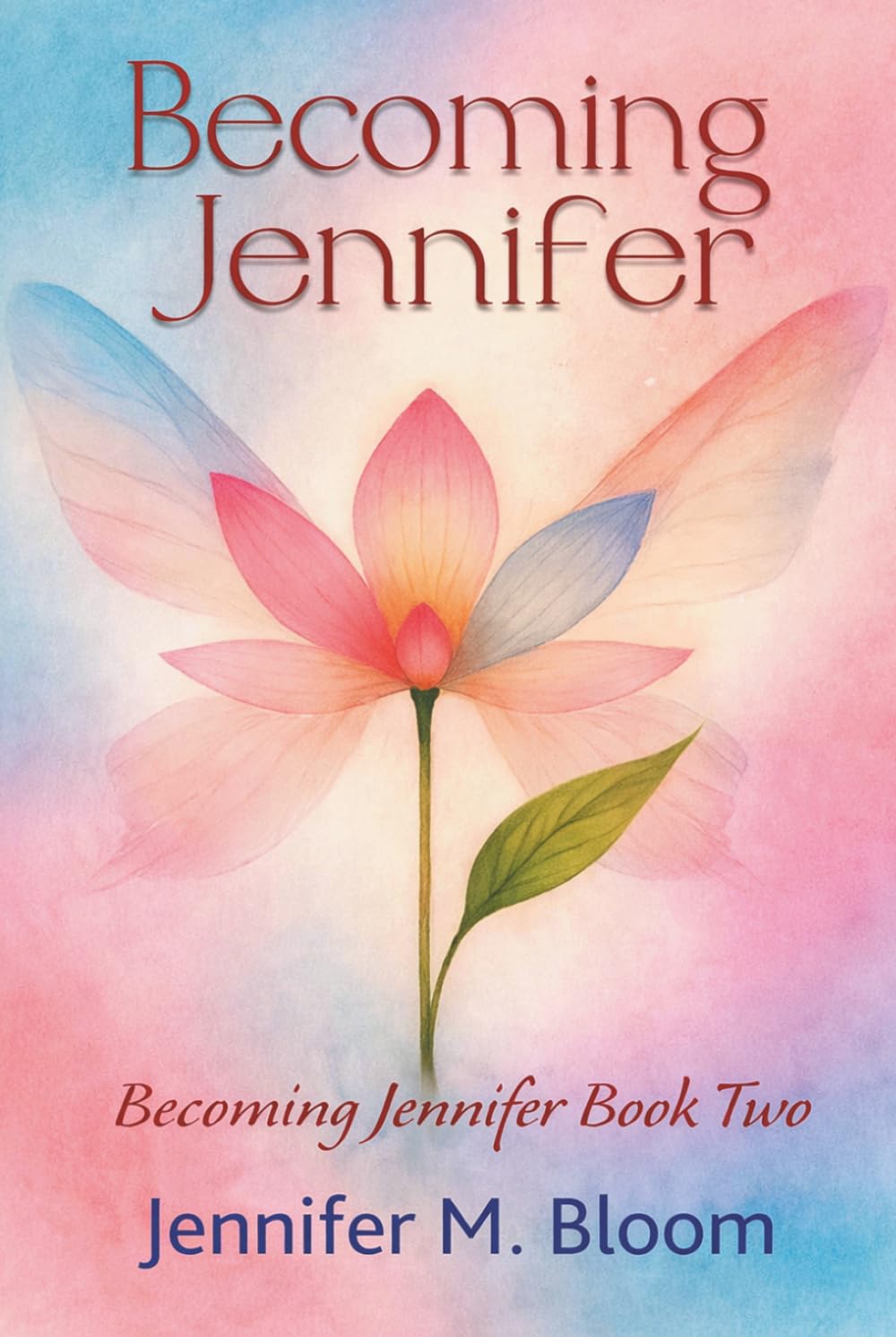 Becoming Jennifer: Becoming Jennifer Book Two