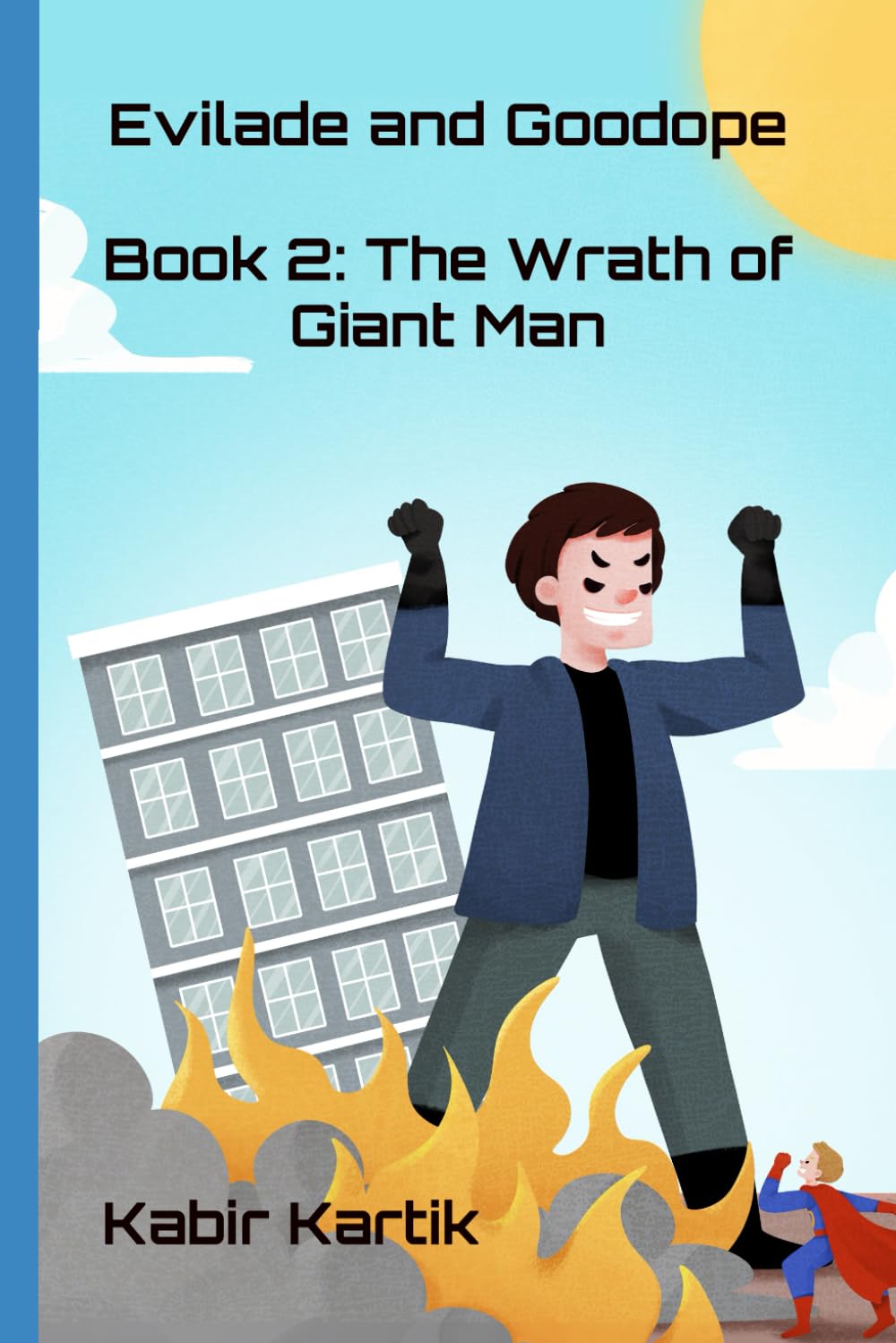 Evilade and Goodope: Book 2: The Wrath of Giant Man