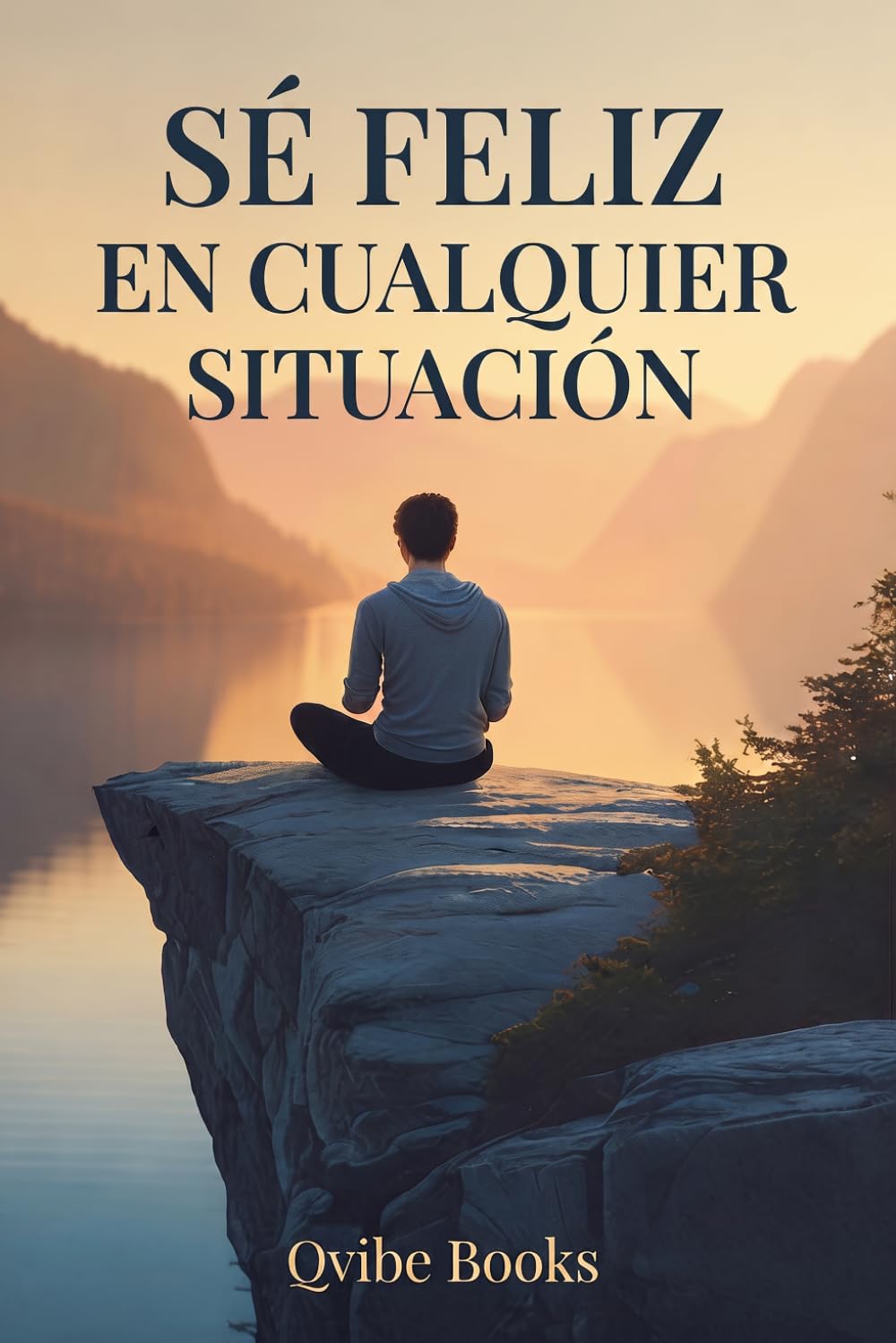 SÉ FELIZ EN CUALQUIER SITUACIÓN