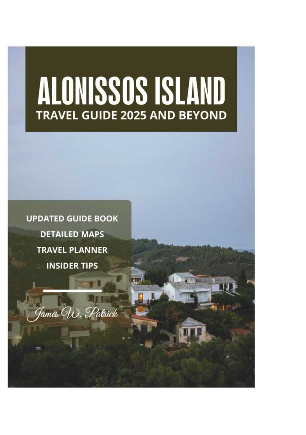 ALONISSOS ISLAND TRAVEL GUIDE 2025 AND BEYOND