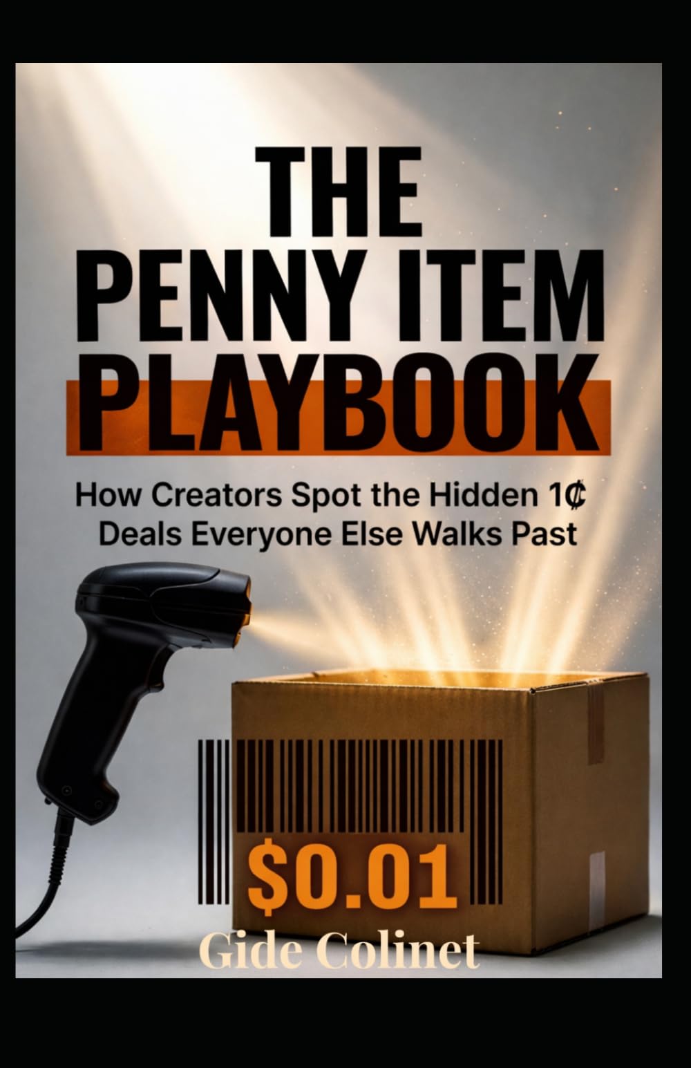 The Penny Item Playbook: How Creators Spot the Hidden One Cent Deals Everyone Else Walks Past
