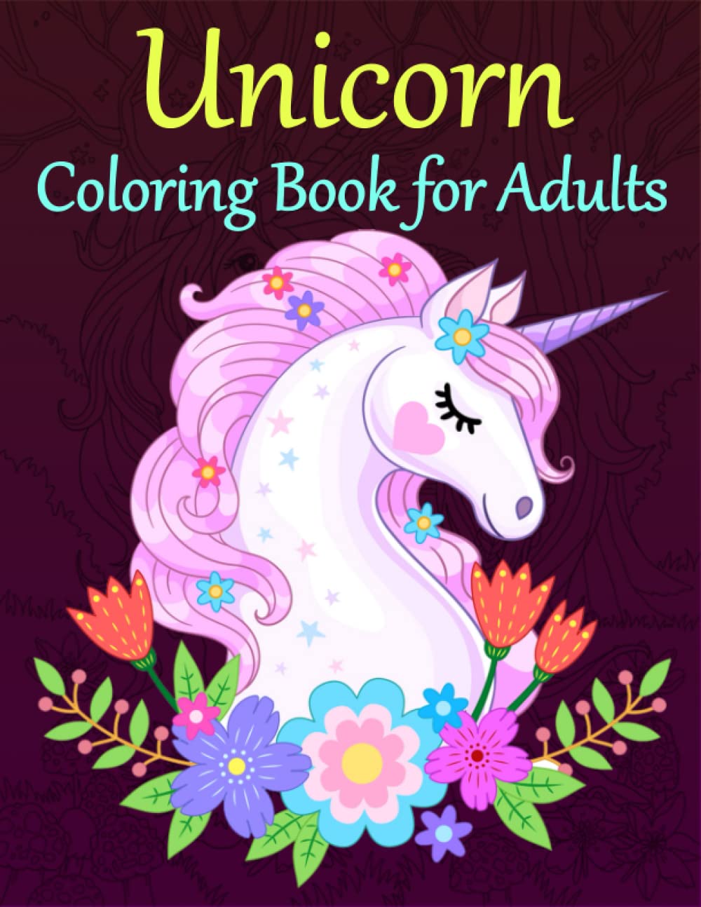 Unicorn Coloring Book for Adults!: Adult Coloring books for Men, Women & Teenagers!