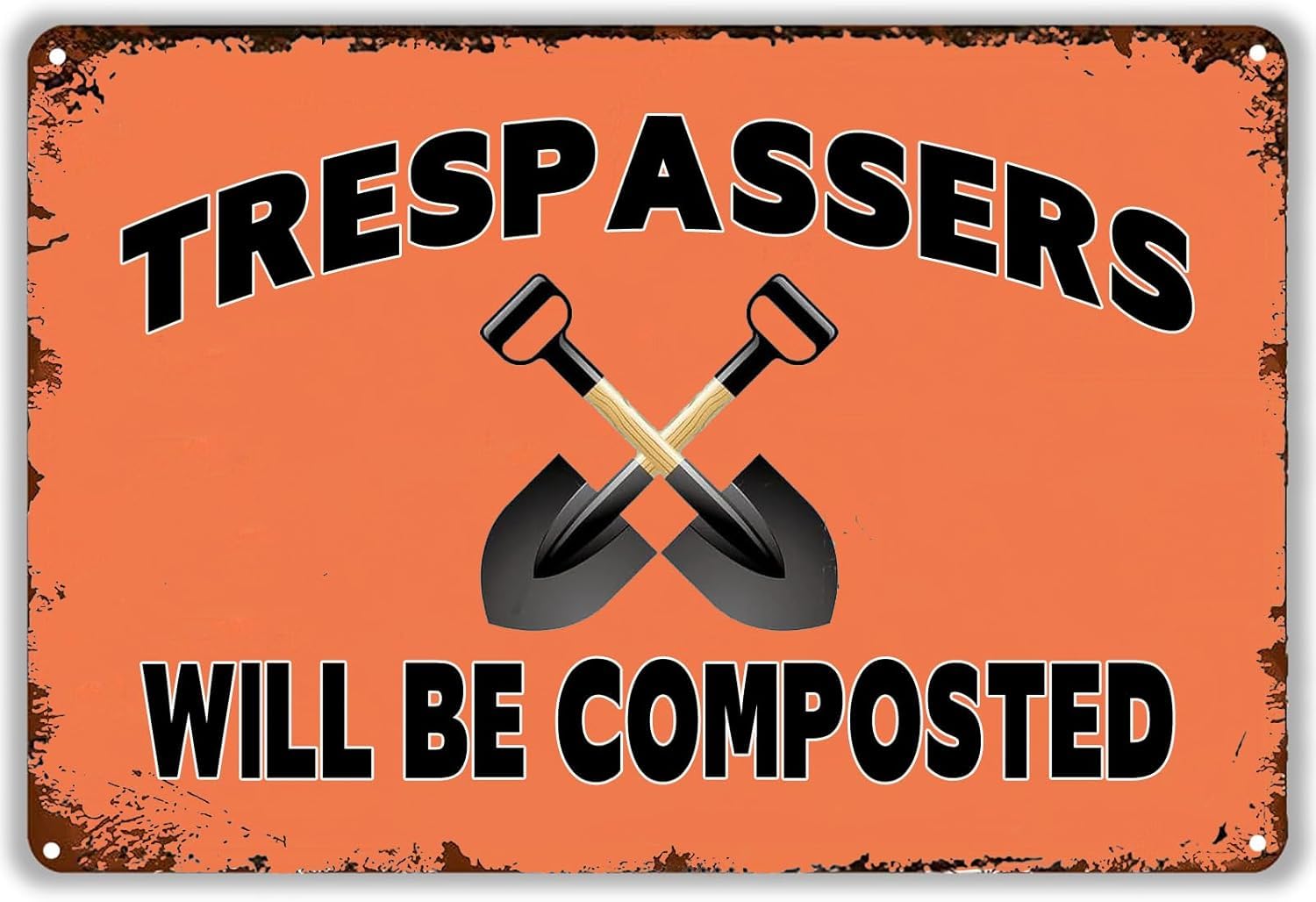 SMAZDFXX Trespassers Will Be Composted Retro Metal Sign Garden Wall Decor Art Poster for Home Office Farmhouse Yard Bar Pub Cafe Man Cave Tin Plaque Decor 8"x12"