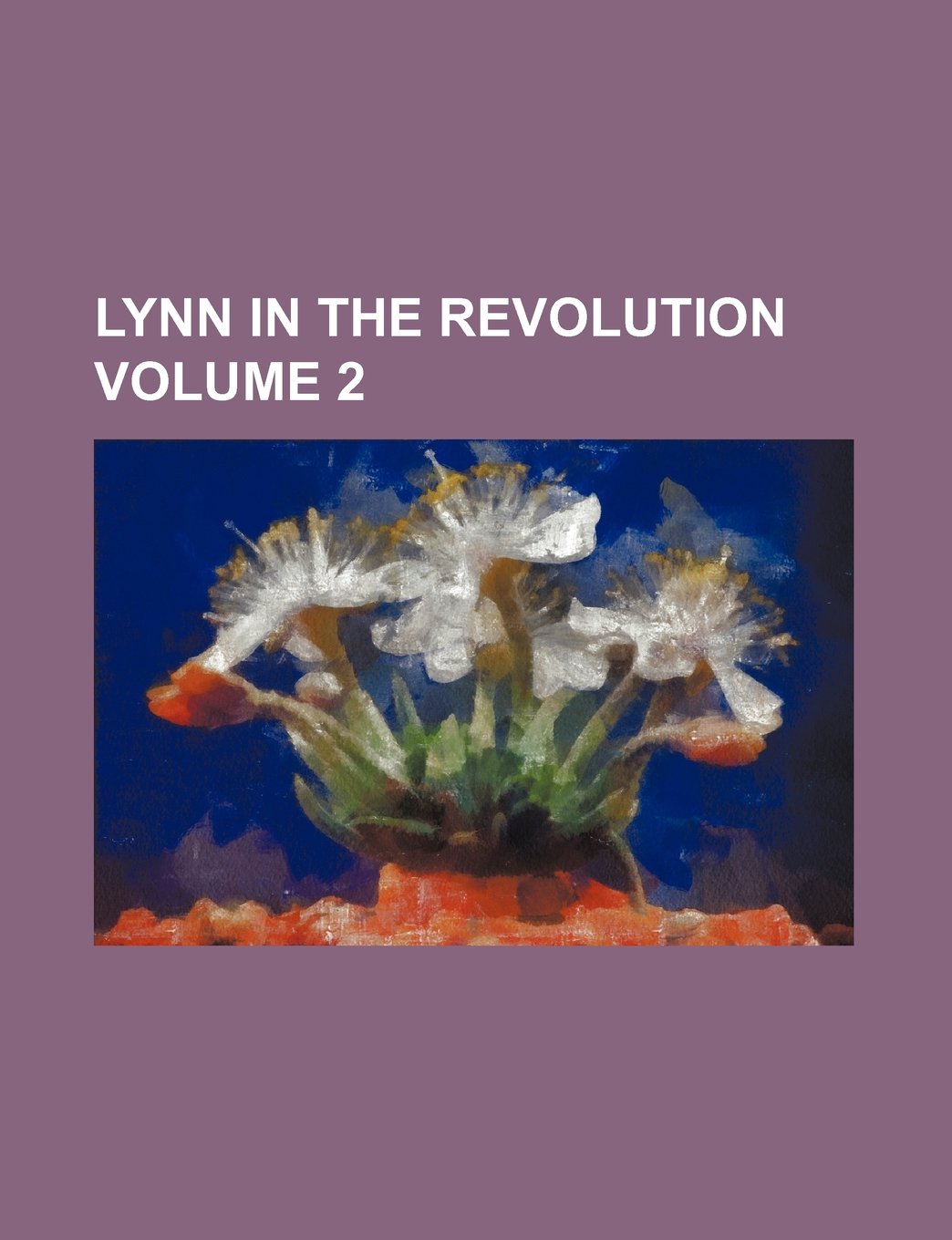 Lynn in the Revolution Volume 2