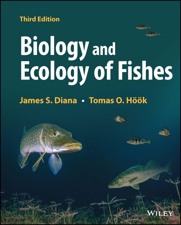 Biology and Ecology of Fishes      3rd Edition, Kindle Edition
