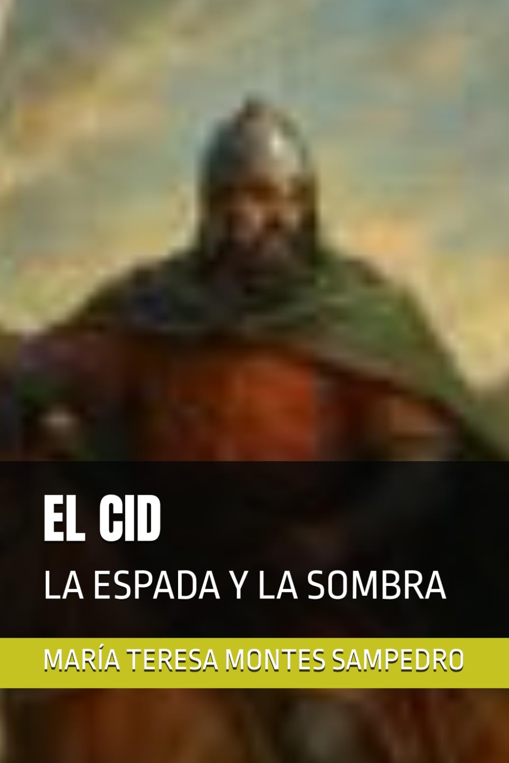 EL CID: LA ESPADA Y LA SOMBRA