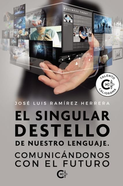 Portada de El singular destello de nuestro lenguaje. Comunicándonos con el futuro