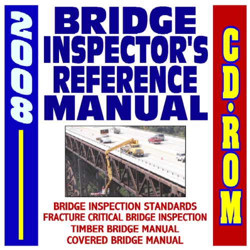 2008 Bridge Inspector's Reference Manual plus Bridge Inspection Standards, Fracture Critical