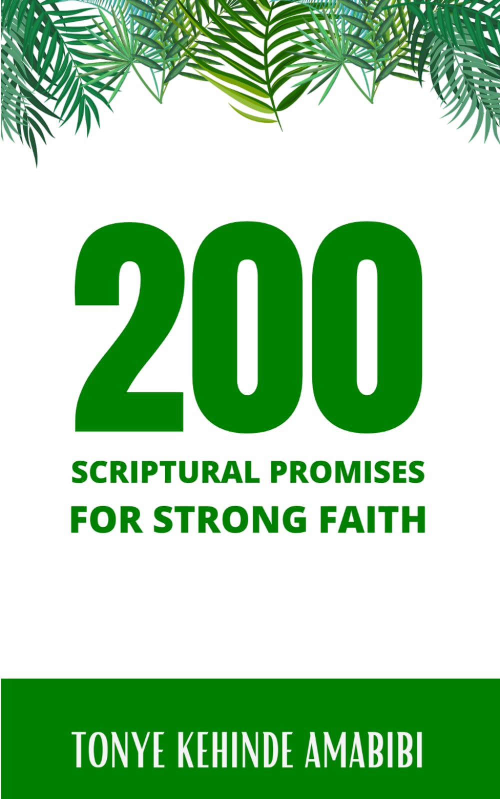 200 Scriptural Promises for Strong Faith