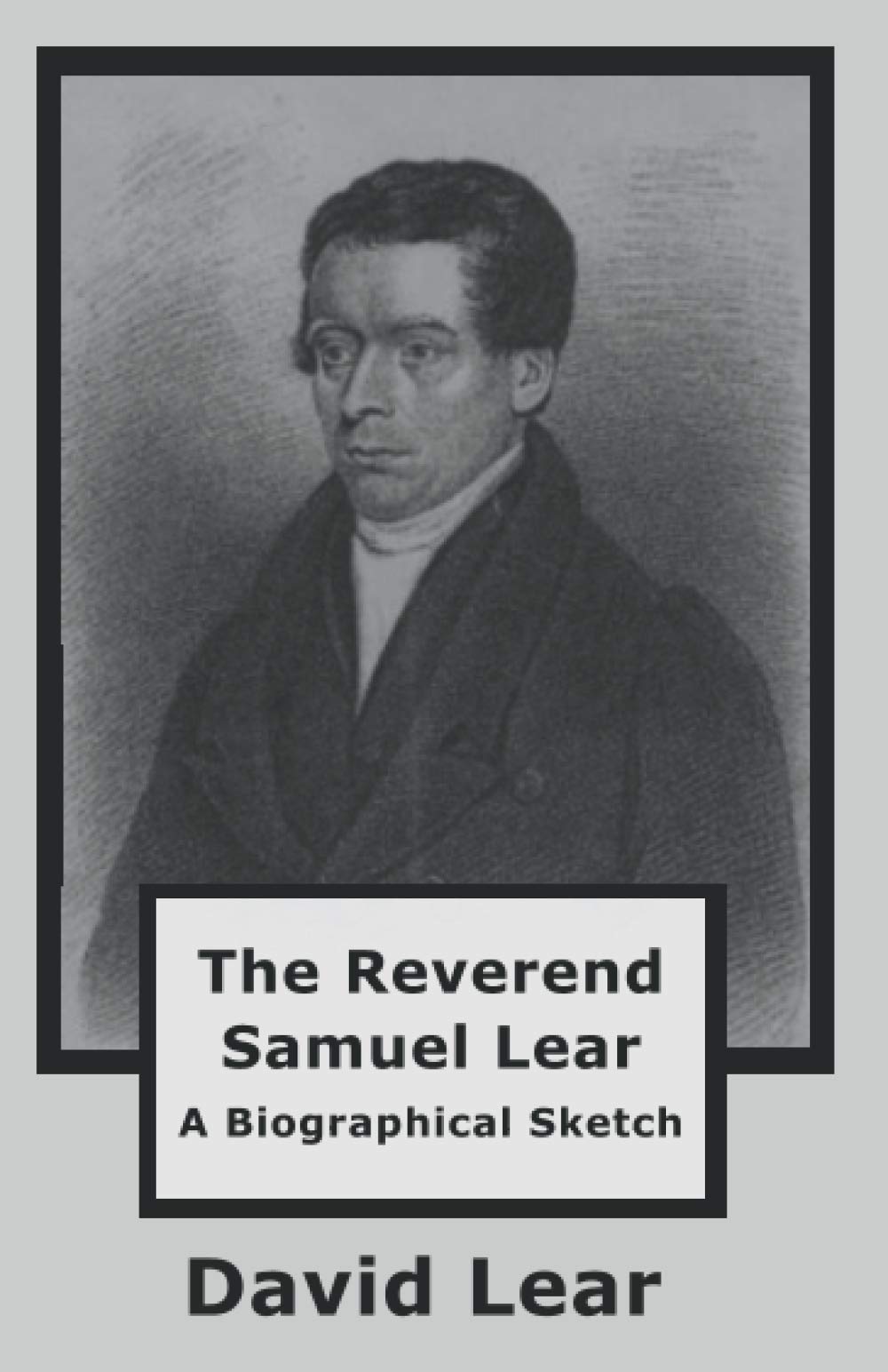 The Reverend Samuel Lear: A Biographical Sketch