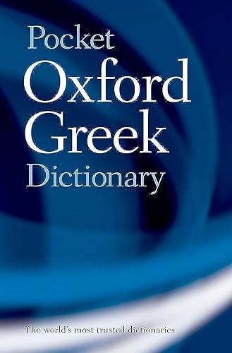 The Pocket Oxford Greek Dictionary : Greek-English English-Greek