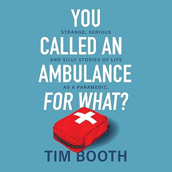 You Called an Ambulance for What? Audiobook by Tim Booth episode artwork