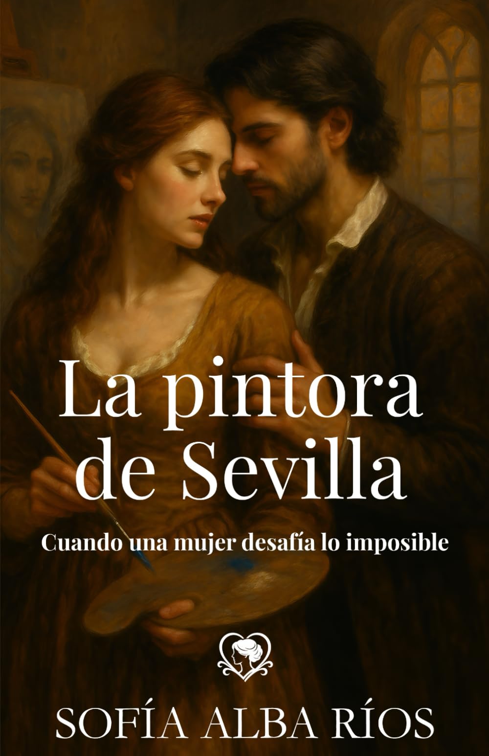 La pintora de Sevilla: Un romance histórico en la Sevilla barroca (Romances de época en España)
