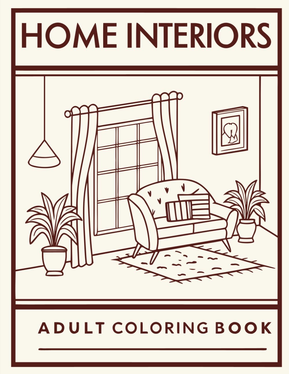 Home Interiors Adult Coloring Book: A Relaxing Coloring Journey Through Beautiful Rooms and Cozy Spaces