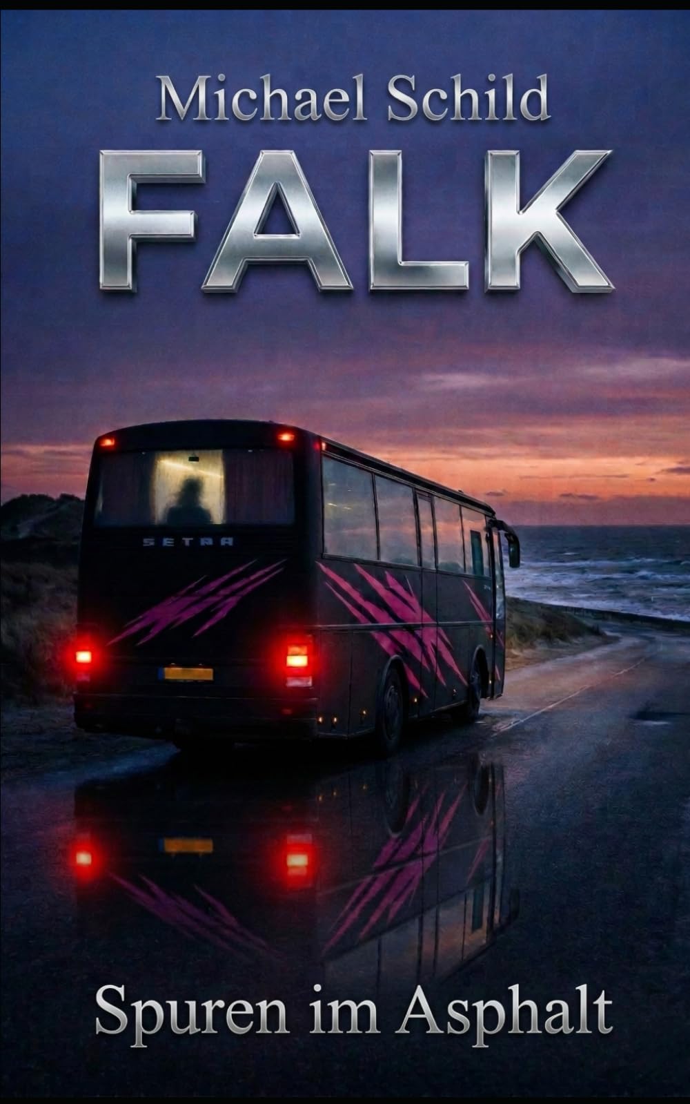 FALK: Spuren im Asphalt: Ein Roadmovie-Thriller zwischen den Welten und am Ende der Angst (Band 1)