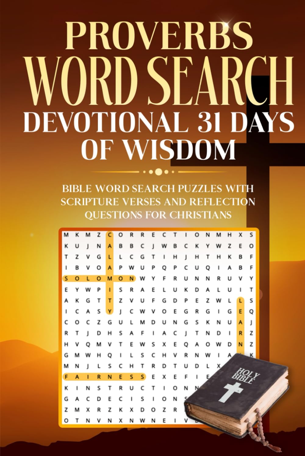 Proverbs Word Search Devotional 31 Days of Wisdom: Bible Word Search Puzzles with Scripture Verses and Reflection Questions for Christians