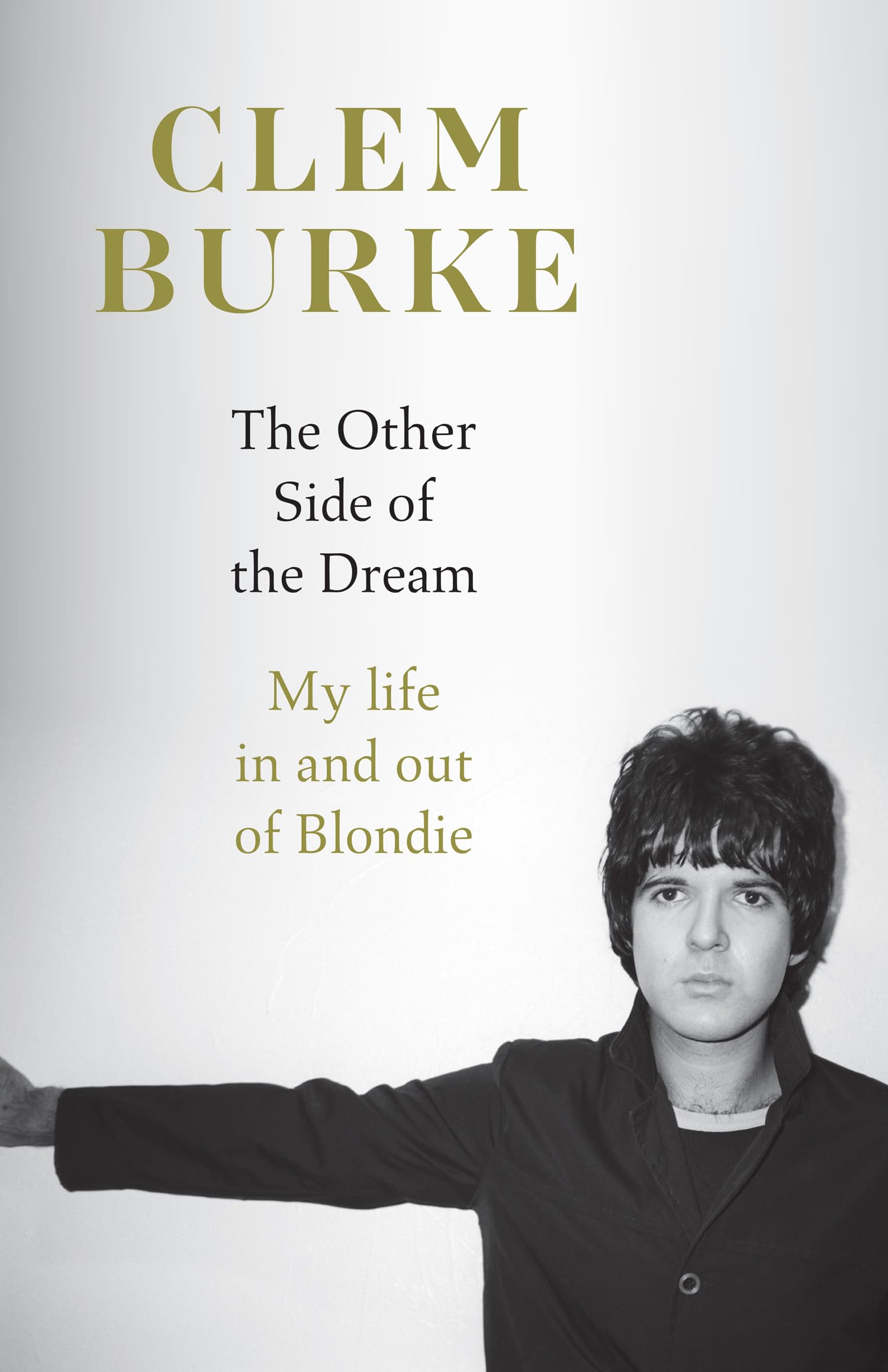 The Other Side of the Dream: Explosive, intimate, unforgettable – the highly anticipated story of Blondie’s drummer and the punk scene that changed music forever, a must read for 2026