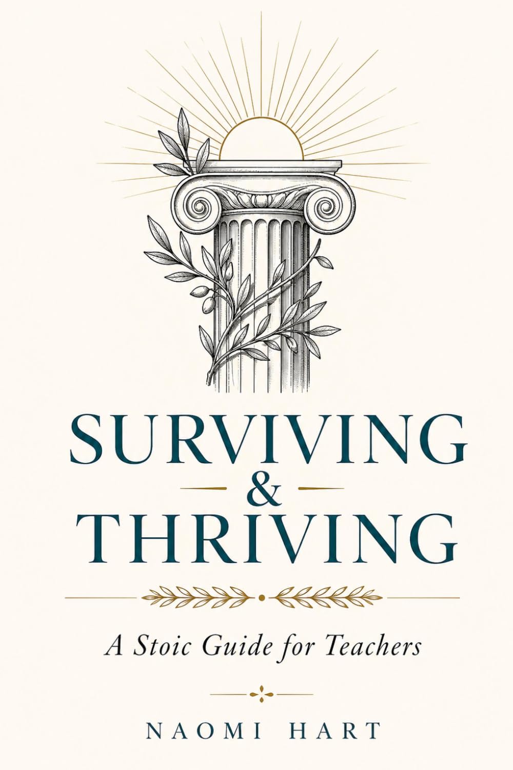 Surviving & Thriving: A Stoic Guide for Teachers