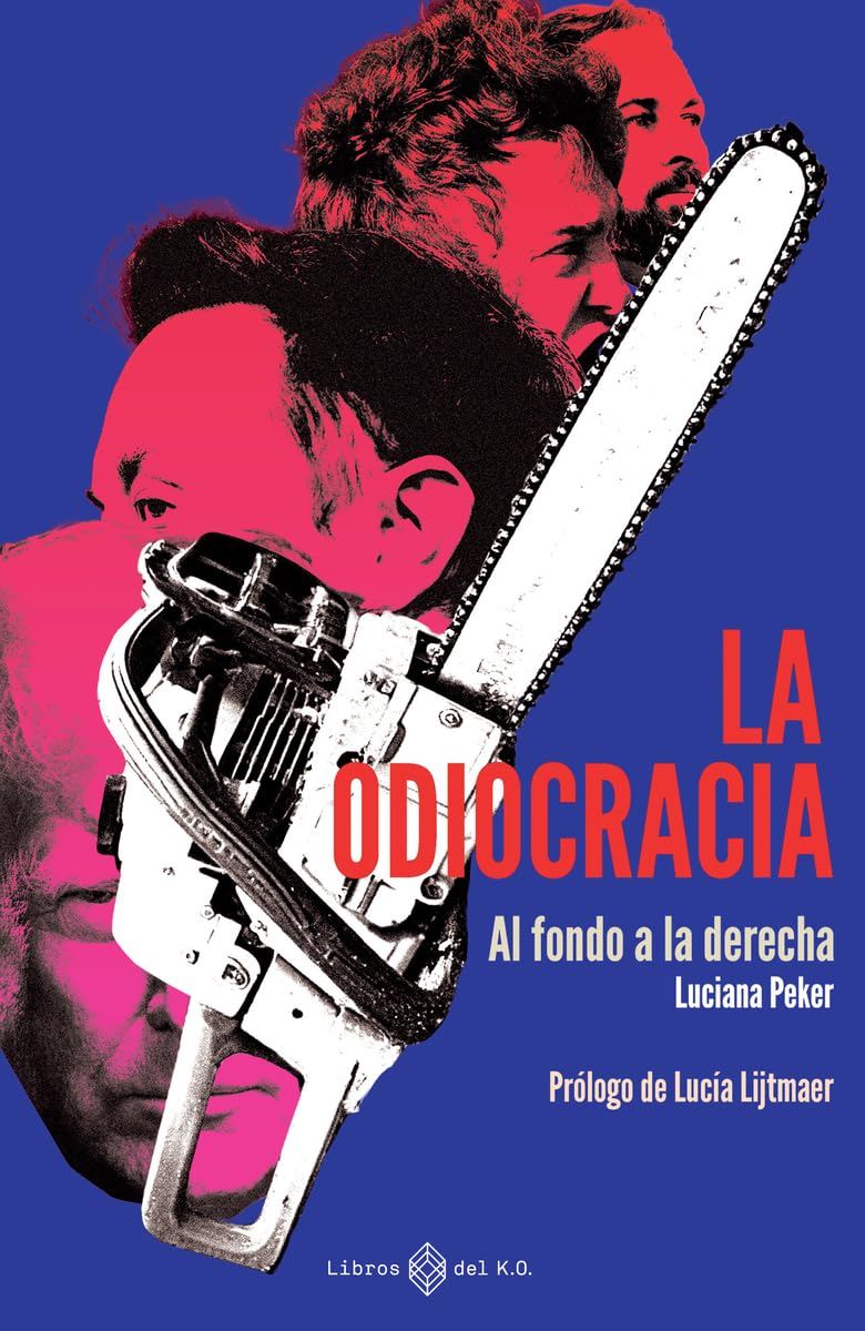 La odiocracia: Al fondo a la derecha (NO FICCION)