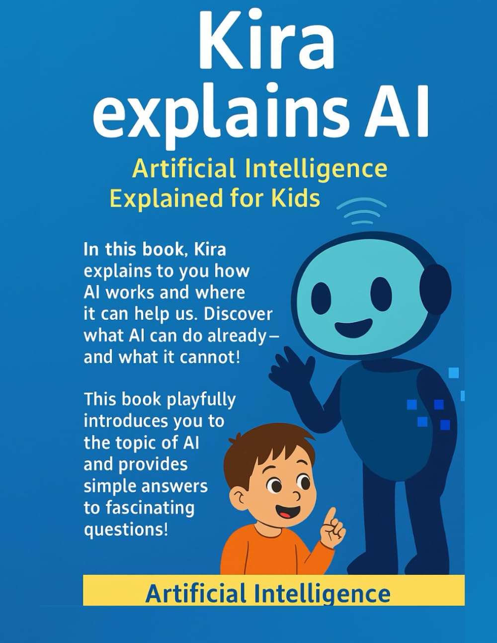 Kira explains AI: Artificial Intelligence Explained for Kids