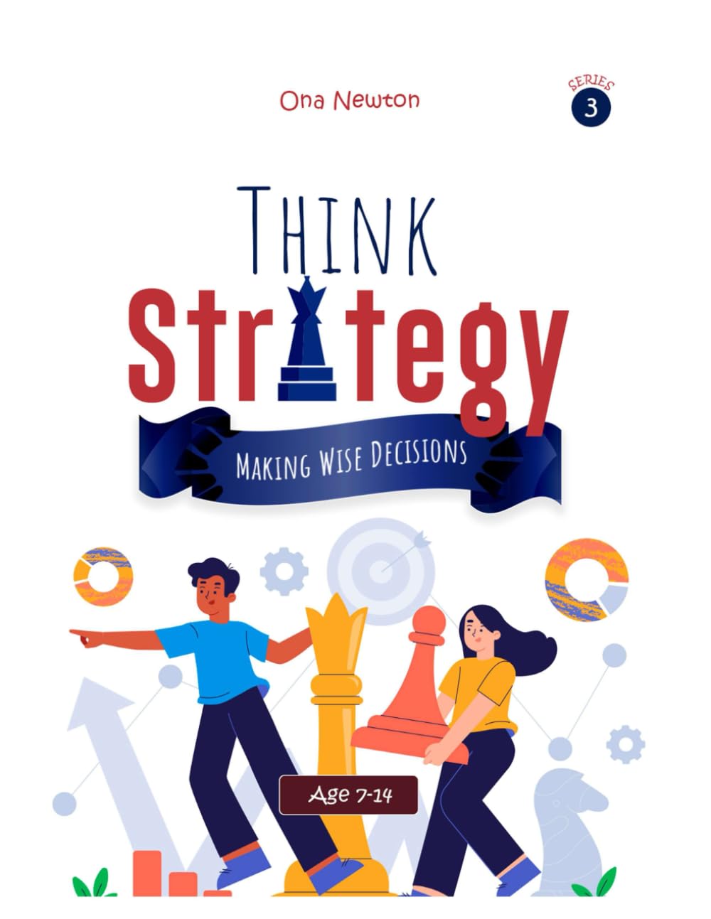 Think Strategy for Kids Series 3 : Making Wise Decisions