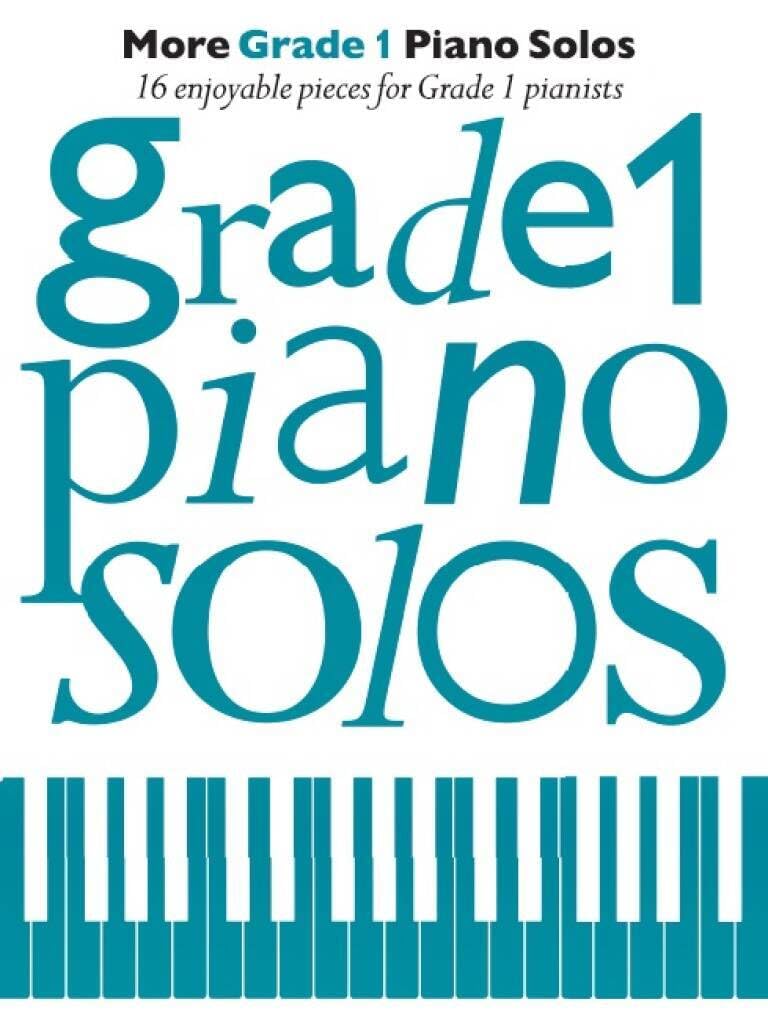 More Grade 1 Piano Solos for Beginner Piano Players | Easy Piano Sheet Music Songbook with Pop Songs, Classical Pieces, Film Themes and Graded Exam Repertoire Collection for Early Learners