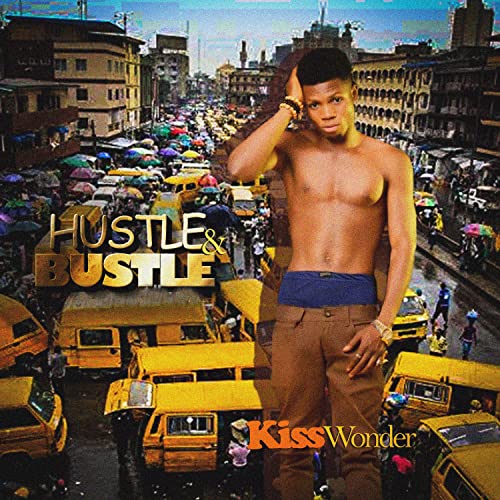 Play Hustle & Bustle by Kiss Wonder on Amazon Music