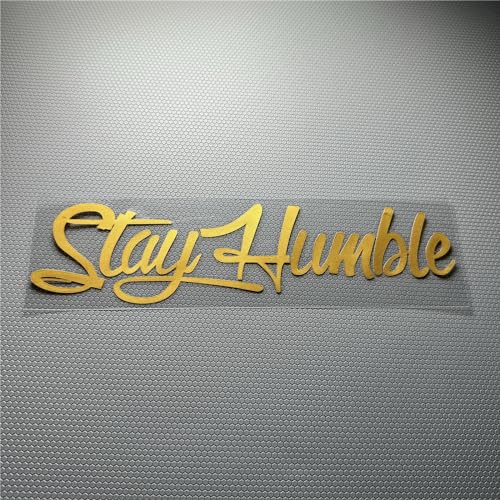 Image of Car Stickers for Stay Humble Auto Front Rear Windshield Window Decal Vans Truck Window Tail Decoration (Matte Gold, 200x50mm)